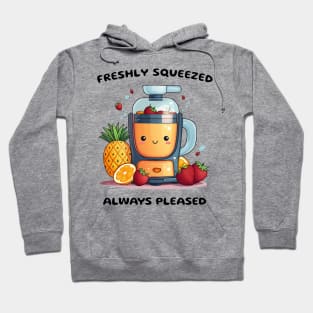 Fruit Juicer Freshly Squeezed Always Pleased Funny Health Novelty Hoodie